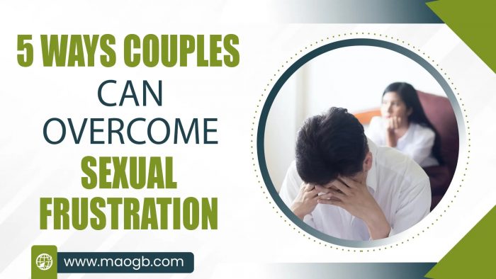 5 Ways Couples Can Overcome Sexual Frustration