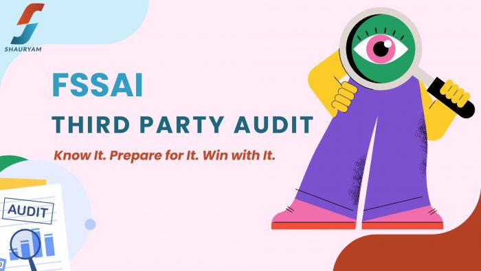 ?Why FSSAI Third-Party Audits Matter?