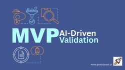 Build Smarter: AI-Driven MVP Validation with ProtoBoost