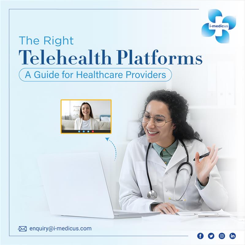 The Right Telehealth Platform: A Guide for Healthcare Providers