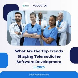 Top Trends Shaping Telemedicine Software Development
