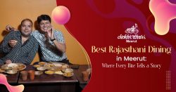 Best Rajasthani Dining in Meerut: Where Every Bite Tells a Story