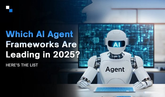 Best AI Agent Frameworks to Watch in 2025 – A Developer’s Guide
