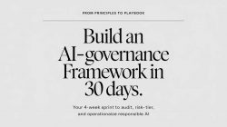 From Principles to Playbook: Build an AI-Governance Framework in 30 Days