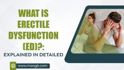 What is Erectile Dysfunction (ED)?: Explained in Detailed