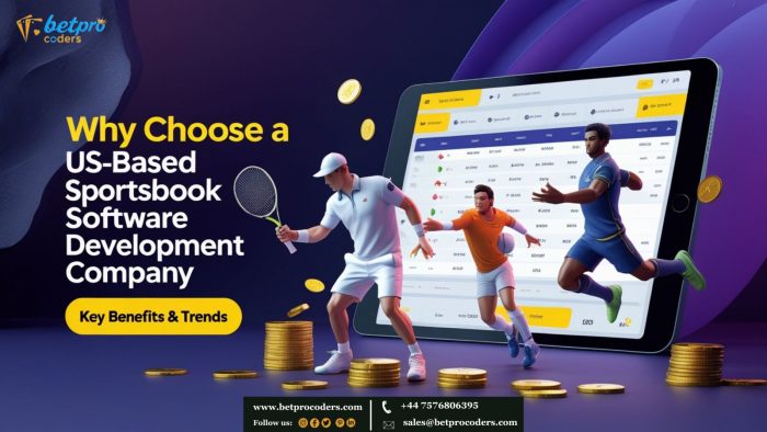 Why Choose a US-Based Sportsbook Software Development Company Key Benefits & Trends