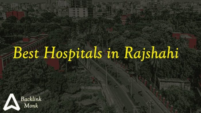 Best Hospitals in Rajshahi