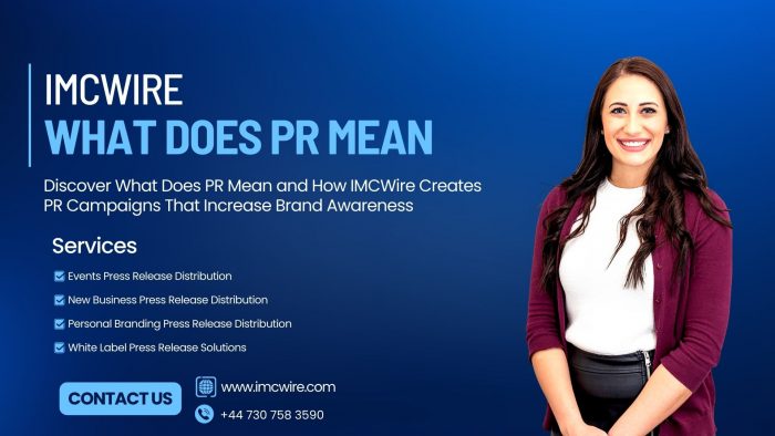 Discover What Does PR Mean and How IMCWire Can Help