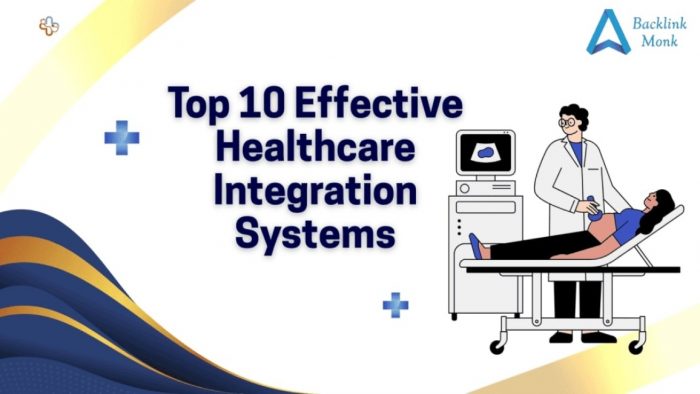 Top Effective Healthcare Integration Systems