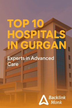 Top 10 Hospitals in Gurgaon – Experts in Advanced Care