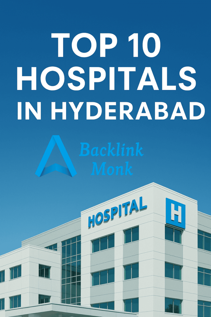 Top 10 Hospitals in Hyderabad – Where Exceptional Healthcare Meets Expertise