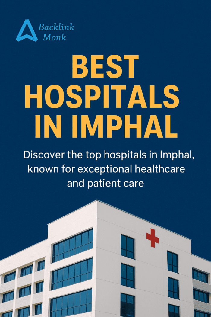 Top Hospitals in Imphal – Manipur
