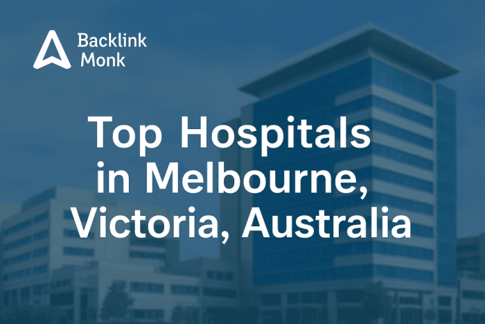 Top 10 Hospitals in Melbourne, Victoria