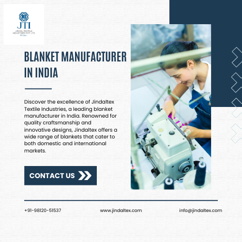 Could a Blanket Manufacturer in India Offer the Competitive Edge You Need?