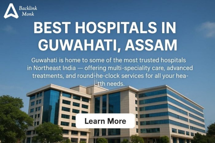 Top 10 Hospitals in Guwahati, Assam