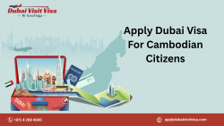 Apply Dubai Visa for Cambodian Citizens