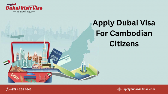 Apply Dubai Visa for Cambodian Citizens
