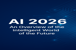 AI 2026: An Overview of the Intelligent World of the Future