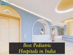 List of Best Pediatric Hospitals in India