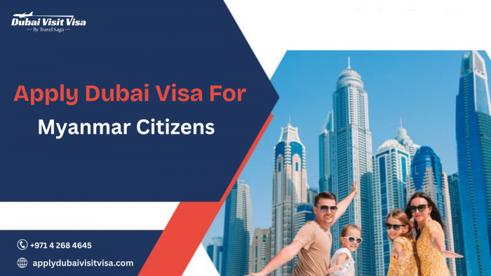 Apply Dubai Visa for Myanmar Citizens