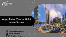 Apply Dubai Visa for Saint Lucia Citizens
