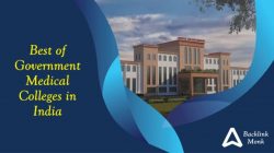 List of Best Government Medical Colleges in India