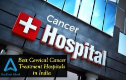 List of Best Cervical Cancer Treatment Hospitals in India