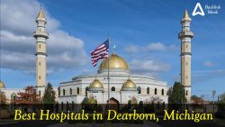 List of Best Hospitals in Dearborn, Michigan