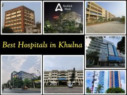 List of Best Hospitals in Khulna, Bangladesh