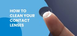 How to Clean Your Contact Lenses