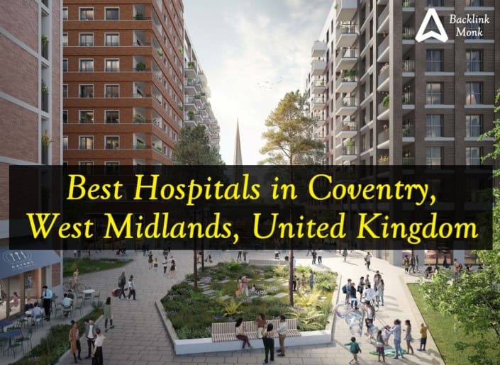 List of Best Hospitals in Coventry, England