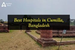 List of Best Hospitals in Cumilla, Bangladesh