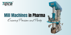 Mill Machines in Pharma: Ensuring Precision and Purity