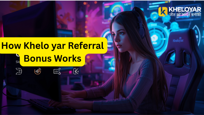 How Khelo yar Referral Bonus Works