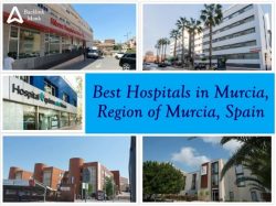 Best Hospitals in Murcia, Region of Murcia, Spain