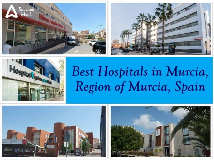 Best Hospitals in Murcia, Region of Murcia, Spain