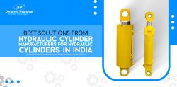 Best Solutions From Hydraulic Cylinder Manufacturers for Hydraulic Cylinders in India
