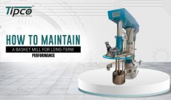 How to Maintain a Basket Mill for Long-Term Performance