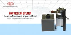 How Modern Bitumen Testing Machines Improve Road Quality and Reduce Maintenance Costs