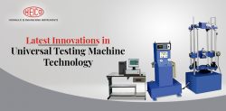Latest Innovations in Universal Testing Machine Technology