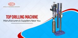 Top Drilling Machine Manufacturers & Suppliers Near You