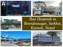 Best Hospitals in Birendranagar, Surkhet, Karnali, Nepal