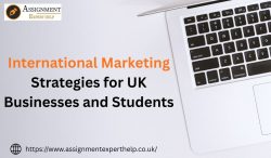 International Marketing Strategies for UK Businesses and Students