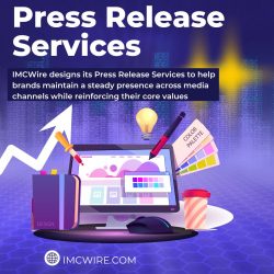 Press Release Services With IMCWire Strengthening Brand Reputation