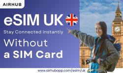 Stay Connected in the UK with Airhub eSIM