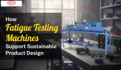 How Fatigue Testing Machines Support Sustainable Product Design