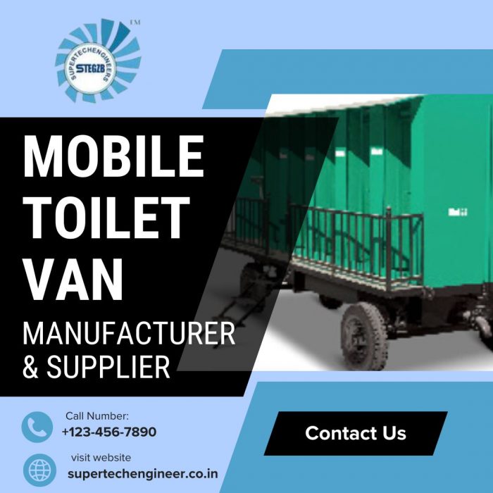 Mobile Toilet Van Manufacturer: Hygienic & Durable Sanitation Vans
