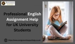 Professional English Assignment Help in the UK | Expert Academic Writers