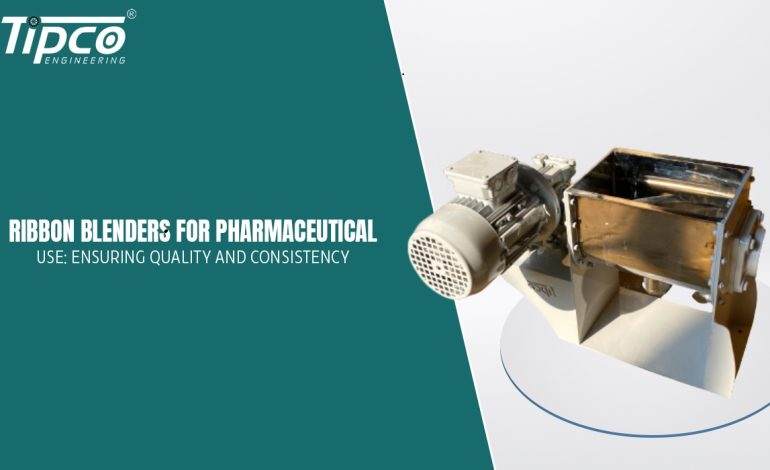 Ribbon Blenders for Pharmaceutical Use: Ensuring Quality and Consistency