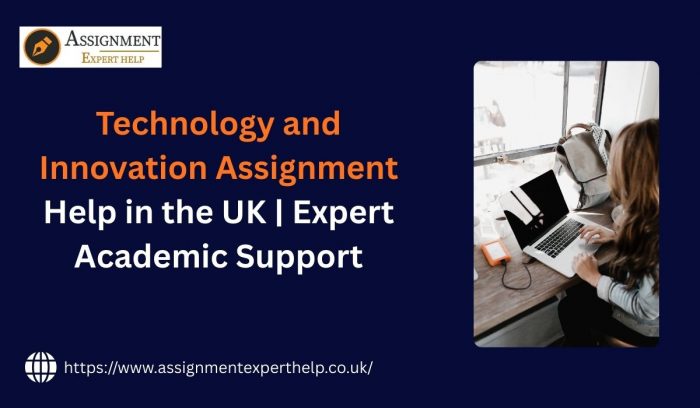 Expert Help for Technology and Innovation Assignment | UK University Support